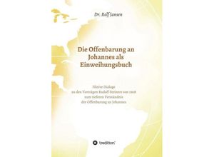 9783748237938 - Die Offenbarung an Johannes als Einweihungsbuch - Rolf Jansen Kartoniert (TB)