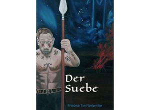 9783748238089 - Der Suebe - Friedrich Toni Welzmiller Kartoniert (TB)