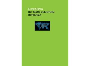 9783748239567 - Die fünfte industrielle Revolution - Frank Krämer Kartoniert (TB)