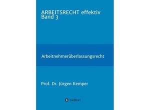 9783748240402 - ARBEITSRECHT effektiv Band 3 - Jürgen Kemper Kartoniert (TB)