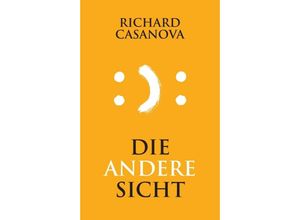 9783748244431 - Die andere Sicht - Richard Casanova Kartoniert (TB)