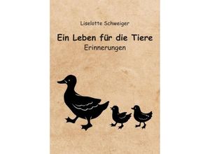 9783748244714 - Ein Leben für die Tiere - Lieselotte Schweiger Kartoniert (TB)