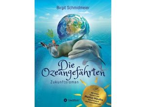 9783748244936 - Die Ozeangefährten - Birgit Schmidmeier Kartoniert (TB)