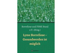 9783748250111 - Lyme Borreliose - Gesundwerden ist möglich - Astrid Breinlinger Kartoniert (TB)