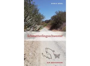 9783748251255 - Doris Köhl - GEBRAUCHT Schmetterlingsschwester Ein Kretakrimi - Preis vom 04102023 050758 h