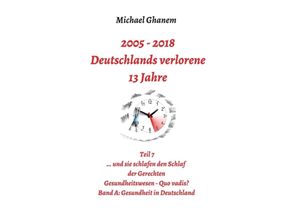 9783748251347 - Deutschlands verlorene 13 Jahre - Michael Ghanem Kartoniert (TB)