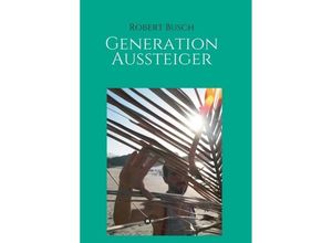 9783748253129 - Generation Aussteiger - Robert Busch Kartoniert (TB)