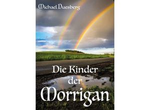 9783748253570 - Die Kinder der Morrigan - Michael Duesberg Kartoniert (TB)