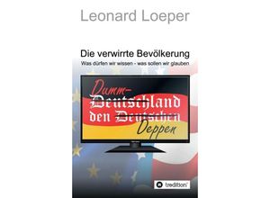 9783748254577 - Die verwirrte Bevölkerung - Leonard Loeper Kartoniert (TB)