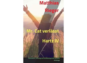 9783748257677 - Mr Cat verlässt Hartz IV - Matthias Rieger Kartoniert (TB)