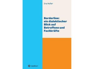 9783748260622 - Borderline ein dialektischer Blick auf Betroffene und Fachkräfte - Ira Hofer Kartoniert (TB)