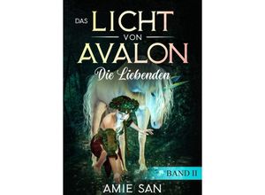 9783748261100 - Das Licht von Avalon - Amie San Kartoniert (TB)