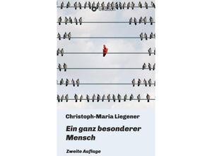 9783748266006 - Ein ganz besonderer Mensch - Christoph-Maria Liegener Kartoniert (TB)