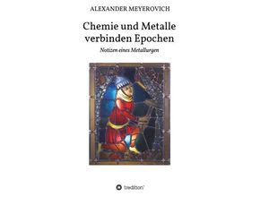 9783748266198 - Chemie und Metalle verbinden Epochen - Alexander Meyerovich Kartoniert (TB)