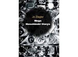 9783748266402 - MEGA MASCHINSKI STORYS - Jo Ziegler Kartoniert (TB)