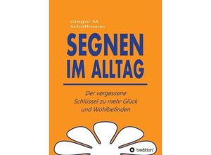 9783748267263 - Segnen im Alltag - Gregor M Schöffmann Kartoniert (TB)