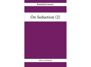 9783748269007 - On Seduction (2) - Reinhold Urmetzer Kartoniert (TB)