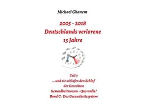 9783748269656 - Deutschlands verlorene 13 Jahre - Michael Ghanem Kartoniert (TB)