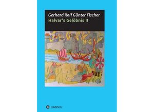 9783748272472 - Halvars Gelöbnis Teil 2 - Gerhard Rolf Günther Fischer Kartoniert (TB)