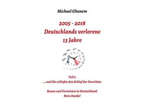 9783748273226 - Deutschlands verlorene 13 Jahre - Michael Ghanem Kartoniert (TB)