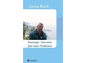 9783748275749 - Sonntags - Das erste Jahr ohne Waldemar - Irena Burk Kartoniert (TB)