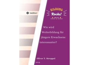 9783748275770 - Bildung Rocks - Oliver T Streppel Kartoniert (TB)