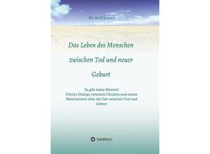 9783748276647 - Das Leben des Menschen zwischen Tod und neuer Geburt - Rolf Jansen Kartoniert (TB)