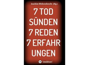 9783748278962 - 7 Todsünden 7 Reden 7 Erfahrungen - Joachim Wehrenbrecht Kartoniert (TB)