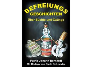 9783748280729 - Befreiungsgeschichten - Patric Johann Bernardi Kartoniert (TB)