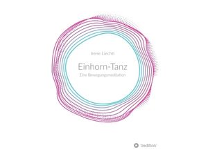 9783748282488 - Einhorn-Tanz - Irene Liechti Kartoniert (TB)