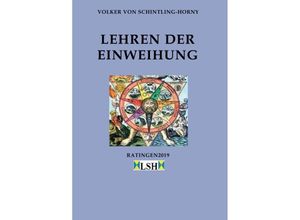 9783748283263 - Lehren der Einweihung - Volker von Schintling-Horny Kartoniert (TB)