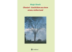 9783748284406 - Chautari - Geschichten aus einem armen reichen Land - Birgit Kirsch Kartoniert (TB)