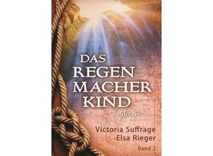 9783748284550 - Das Regenmacherkind - Victoria Suffrage Elsa Rieger Kartoniert (TB)