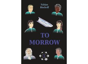 9783748286271 - TO MORROW - Fabian Bischoff Kartoniert (TB)