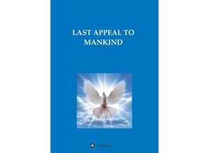 9783748287339 - LAST APPEAL TO MANKIND - Diana M Kartoniert (TB)