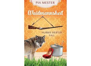 9783748287384 - Waidmannsheil - Pia Mester Kartoniert (TB)