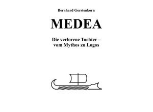 9783748289289 - MEDEA die verlorene Tochter - Bernhard Gerstenkorn Kartoniert (TB)