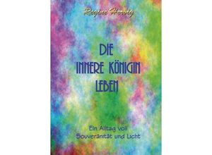 9783748289708 - Die innere Königin leben - Regine Herbig Kartoniert (TB)