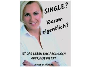 9783748291152 - Single? Warum eigentlich? - Denise Schäricke Kartoniert (TB)