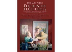 9783748291596 - Fliehendes Flüchtiges - Eckhard Weise Kartoniert (TB)