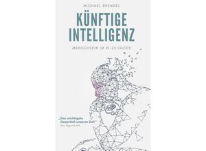 9783748291978 - Künftige Intelligenz - Michael Brendel Kartoniert (TB)