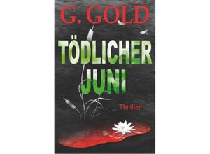 9783748293057 - Tödlicher Juni - G Gold Kartoniert (TB)