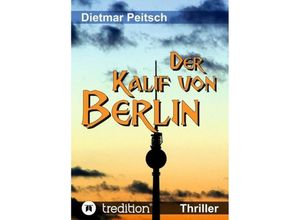 9783748294498 - Der Kalif von Berlin - Dietmar Peitsch Kartoniert (TB)