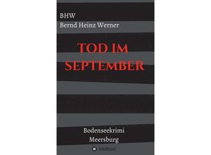 9783748295136 - Tod im September - BHW Bernd Heinz Werner Kartoniert (TB)