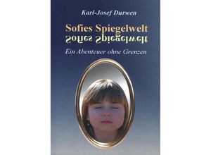 9783748296232 - Sofies Spiegelwelt - Karl-Josef Durwen Kartoniert (TB)