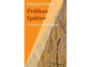 9783748296423 - Frühes Später - Sabine Kreter Kartoniert (TB)