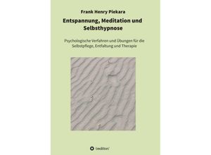 9783748297727 - Entspannung Meditation und Selbsthypnose - Frank Henry Piekara Kartoniert (TB)