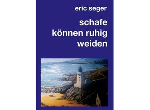 9783748297758 - schafe können ruhig weiden - Eric Seger Kartoniert (TB)