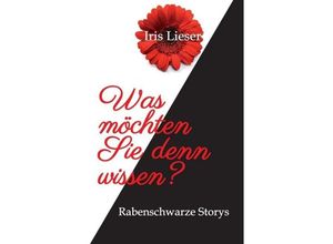 9783748298199 - Was möchten Sie denn wissen? - Iris Lieser Kartoniert (TB)