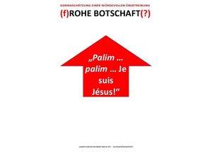 9783748500735 - Palim  palim  Je suis Jésus! - (f)ROHE BOTSCHAFT(?) - GERINGSCHÄTZUNG EINER WÜRDEVOLLEN ÜBERTREIBUNG - Sozialkritische Professionals Deutschland (SP D) Kartoniert (TB)